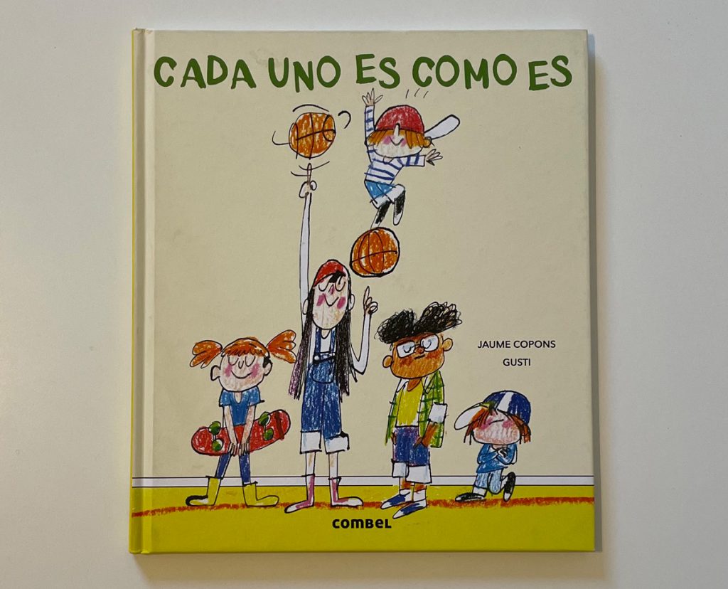 “Cada uno es cómo es“